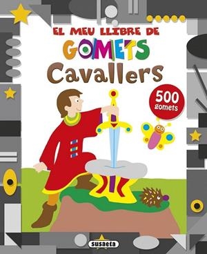 CAVALLERS. EL MEU LLIBRE DE GOMETS | 9788467737509 | SUSAETA, EQUIPO | Llibreria La Gralla | Llibreria online de Granollers