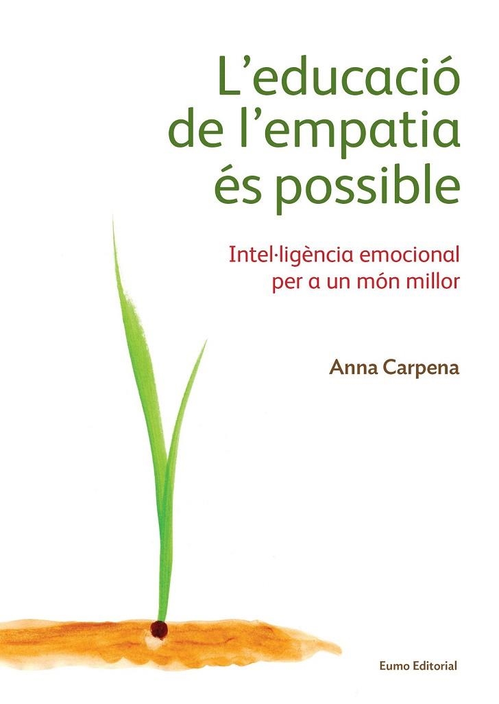 EDUCACIÓ DE L'EMPATIA ÉS POSSIBLE, L' | 9788497665483 | CARPENA, ANNA | Llibreria La Gralla | Librería online de Granollers