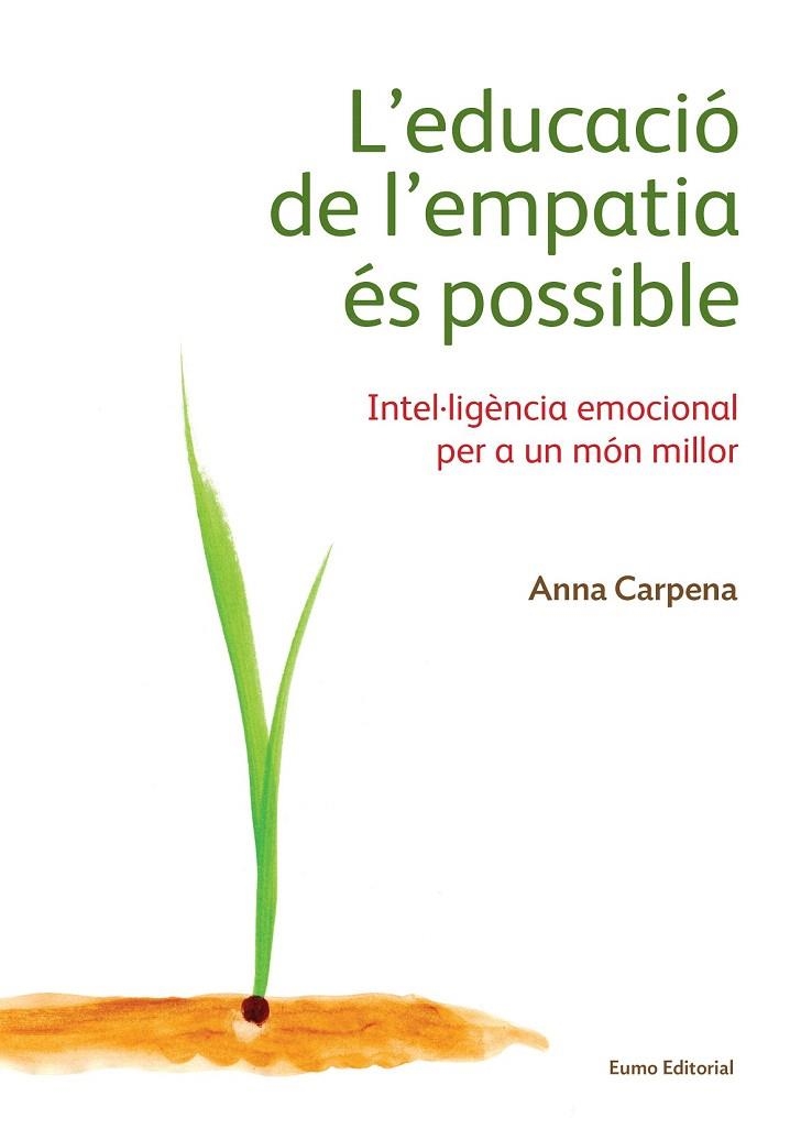 EDUCACIÓ DE L'EMPATIA ÉS POSSIBLE, L' | 9788497665483 | CARPENA, ANNA | Llibreria La Gralla | Llibreria online de Granollers