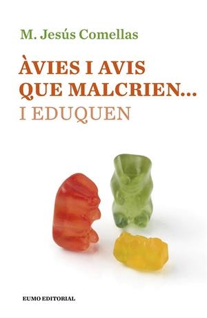 ÀVIES I AVIS QUE MALCRIEN... I EDUQUEN | 9788497665490 | COMELLAS, MARIA JESÚS | Llibreria La Gralla | Llibreria online de Granollers