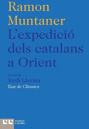 EXPEDICIÓ DELS CATALANS A ORIENT, L' | 9788472267954 | MUNTANER, RAMON | Llibreria La Gralla | Librería online de Granollers