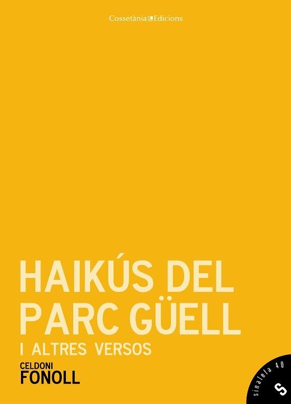 HAIKÚS DEL PARC GÜELL I ALTRES VERSOS | 9788490343517 | FONOLL, CELDONI | Llibreria La Gralla | Llibreria online de Granollers