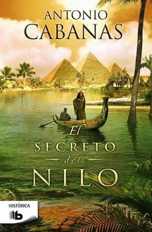 SECRETO DEL NILO, EL (BOLSILLO) | 9788490701072 | CABANAS, ANTONIO | Llibreria La Gralla | Llibreria online de Granollers