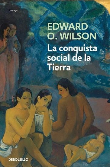CONQUISTA SOCIAL DE LA TIERRA, LA (BOLSILLO) | 9788490627341 | WILSON, EDWARD O. | Llibreria La Gralla | Llibreria online de Granollers