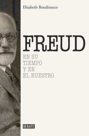 FREUD | 9788499925288 | ROUDINESCO, ELISABETH | Llibreria La Gralla | Librería online de Granollers