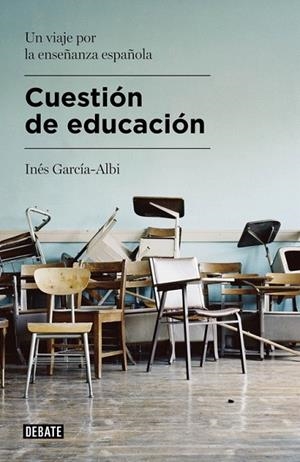 CUESTIÓN DE EDUCACIÓN | 9788499925479 | GARCÍA-ALBI, INÉS | Llibreria La Gralla | Llibreria online de Granollers