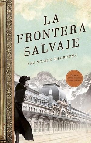 FRONTERA SALVAJE, LA | 9788499189505 | BALBUENA DE LA CRUZ, FRANCISCO | Llibreria La Gralla | Llibreria online de Granollers