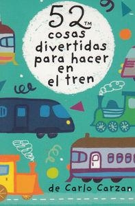 52 COSAS DIVERTIDAS PARA HACER EN EL TREN | 9788868216405 | CARZAN, CARLO | Llibreria La Gralla | Llibreria online de Granollers