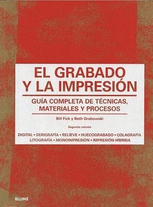 GRABADO Y LA IMPRESIÓN | 9788498018301 | GRABOWSKI, BETH/FLICK, BILL | Llibreria La Gralla | Librería online de Granollers
