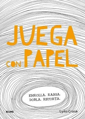 JUEGA CON PAPEL | 9788498018400 | CROOK, LYDIA | Llibreria La Gralla | Llibreria online de Granollers