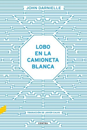 LOBO EN LA CAMIONETA BLANCA | 9788494403323 | DARNIELLE, JOHN | Llibreria La Gralla | Librería online de Granollers