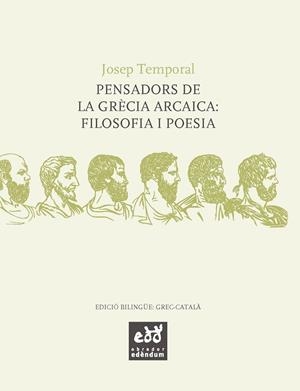 PENSADORS DE LA GRÈCIA ARCAICA | 9788494315831 | TEMPORAL, JOSEP | Llibreria La Gralla | Librería online de Granollers