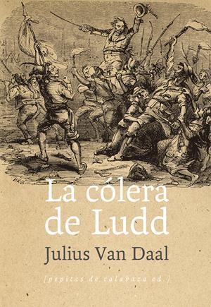 CÓLERA DE LUDD, LA | 9788415862437 | VAN DAAL, JULIUS | Llibreria La Gralla | Llibreria online de Granollers