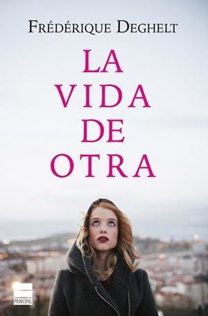 VIDA DE OTRA, LA | 9788416223275 | DEGHELT, FRÉDÉRIQUE | Llibreria La Gralla | Librería online de Granollers