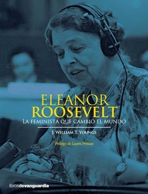 ELEANOR ROOSEVELT | 9788416372034 | WILLIAM, J. / YOUNGS, T. | Llibreria La Gralla | Librería online de Granollers