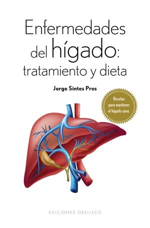 ENFERMEDADES DEL HÍGADO.  TRATAMIENTO Y DIETA | 9788491110118 | SINTES PROS, JORGE | Llibreria La Gralla | Llibreria online de Granollers