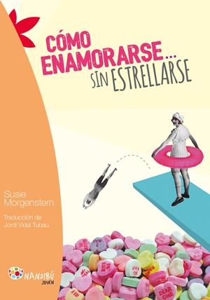 CÓMO ENAMORARSE... SIN ESTRELLARSE | 9788497436908 | MORGENSTERN, SUSIE | Llibreria La Gralla | Llibreria online de Granollers