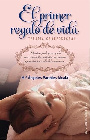 PRIMER REGALO DE VIDA, EL | 9788491110187 | PAREDES, Mª ÁNGELES | Llibreria La Gralla | Llibreria online de Granollers