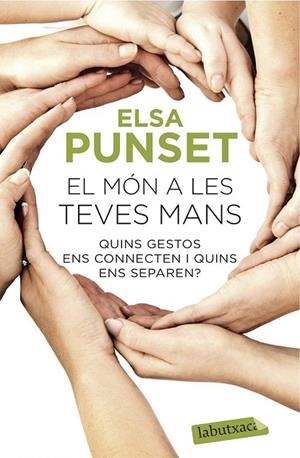 MÓN A LES TEVES MANS, EL (BUTXACA) | 9788416334469 | PUNSET, ELSA | Llibreria La Gralla | Librería online de Granollers