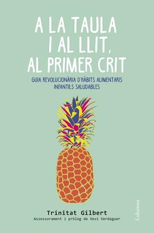 A LA TAULA I AL LLIT, AL PRIMER CRIT | 9788466419857 | MARIA TRINITAT GILBERT MARTÍNEZ | Llibreria La Gralla | Llibreria online de Granollers