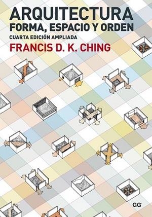 ARQUITECTURA. FORMA, ESPACIO Y ORDEN | 9788425228698 | CHING, FRANCIS D. K. | Llibreria La Gralla | Librería online de Granollers