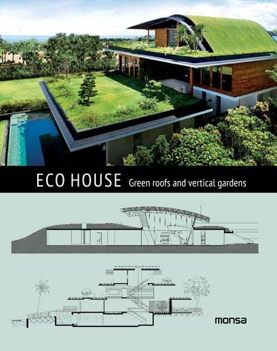 ECO HOUSE. GREEN ROOFS AND VERTICAL GARDENS | 9788415829973 | Llibreria La Gralla | Llibreria online de Granollers