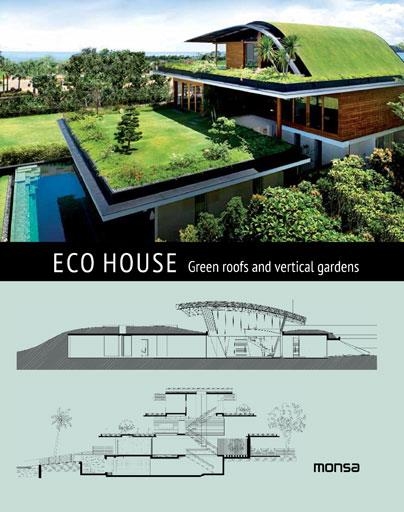ECO HOUSE. GREEN ROOFS AND VERTICAL GARDENS | 9788415829973 | Llibreria La Gralla | Librería online de Granollers
