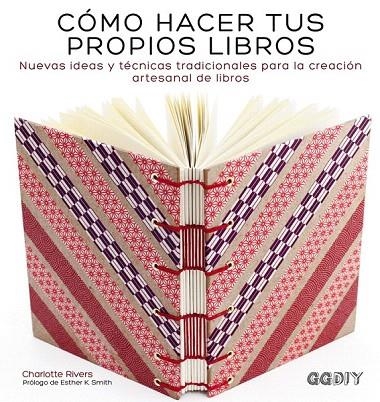 CÓMO HACER TUS PROPIOS LIBROS | 9788425228414 | RIVERS, CHARLOTTE | Llibreria La Gralla | Librería online de Granollers