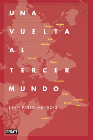 VUELTA AL TERCER MUNDO, UNA | 9788499922775 | MENESES, JUAN PABLO | Llibreria La Gralla | Llibreria online de Granollers