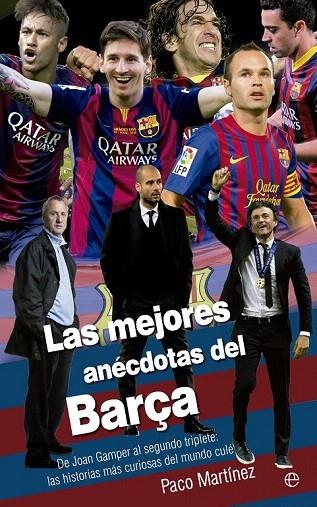 MEJORES ANÉCDOTAS DEL BARÇA, LAS  | 9788490604519 | MARTÍNEZ, PACO | Llibreria La Gralla | Librería online de Granollers