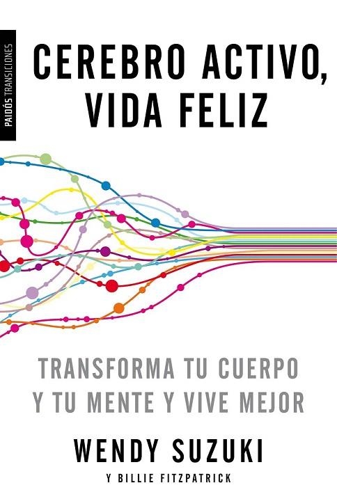 CEREBRO ACTIVO, VIDA FELIZ | 9788449331527 | SUZUKI, WENDY / FITZPATRICK, BILLIE | Llibreria La Gralla | Llibreria online de Granollers