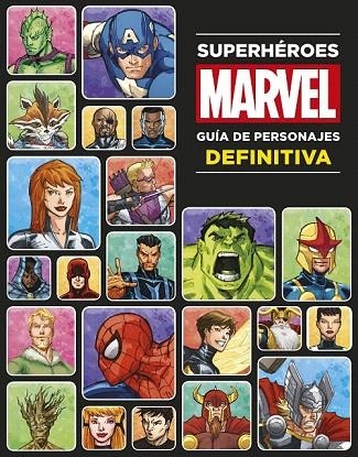 SUPERHÉROES MARVEL. GUÍA DE PERSONAJES DEFINITIVA | 9788499516790 | MARVEL | Llibreria La Gralla | Llibreria online de Granollers