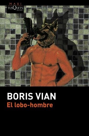 LOBO HOMBRE, EL (BOLSILLO) | 9788490661499 | VIAN, BORIS | Llibreria La Gralla | Librería online de Granollers