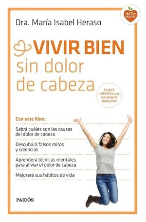 VIVIR BIEN SIN DOLOR DE CABEZA | 9788449331534 | HERASO, MARÍA ISABEL  | Llibreria La Gralla | Librería online de Granollers