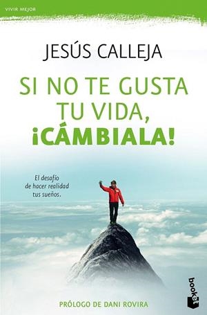 SI NO TE GUSTA TU VIDA, ¡CÁMBIALA! (BOLSILLO) | 9788408143956 | CALLEJA, JESÚS | Llibreria La Gralla | Llibreria online de Granollers