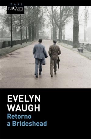 RETORNO A BRIDESHEAD (BOLSILLO) | 9788490661338 | WAUGH, EVELYN | Llibreria La Gralla | Librería online de Granollers
