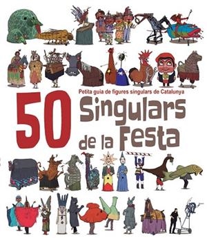 50 SINGULARS DE LA FESTA | 9788492745449 | MASSANA I SOLER, HERIBERT | Llibreria La Gralla | Librería online de Granollers