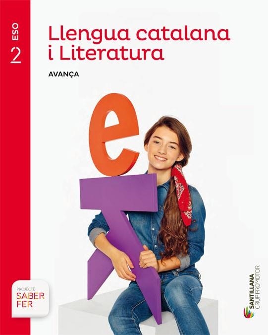 LLENGUA I LITERATURA AVANÇA 2 SECUNDARIA SABER FER | 9788490477465 | VARIOS AUTORES | Llibreria La Gralla | Librería online de Granollers