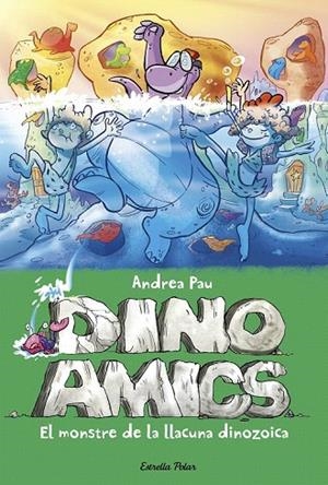 DINO AMICS 7. EL MONSTRE DE LA LLACUNA DINOZOICA | 9788490579794 | PAU, ANDREU | Llibreria La Gralla | Llibreria online de Granollers