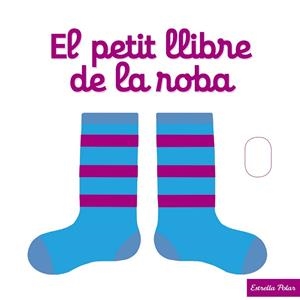 PETIT LLIBRE DE LA ROBA, EL | 9788490577288 | CHOUX, NATHALIE | Llibreria La Gralla | Librería online de Granollers