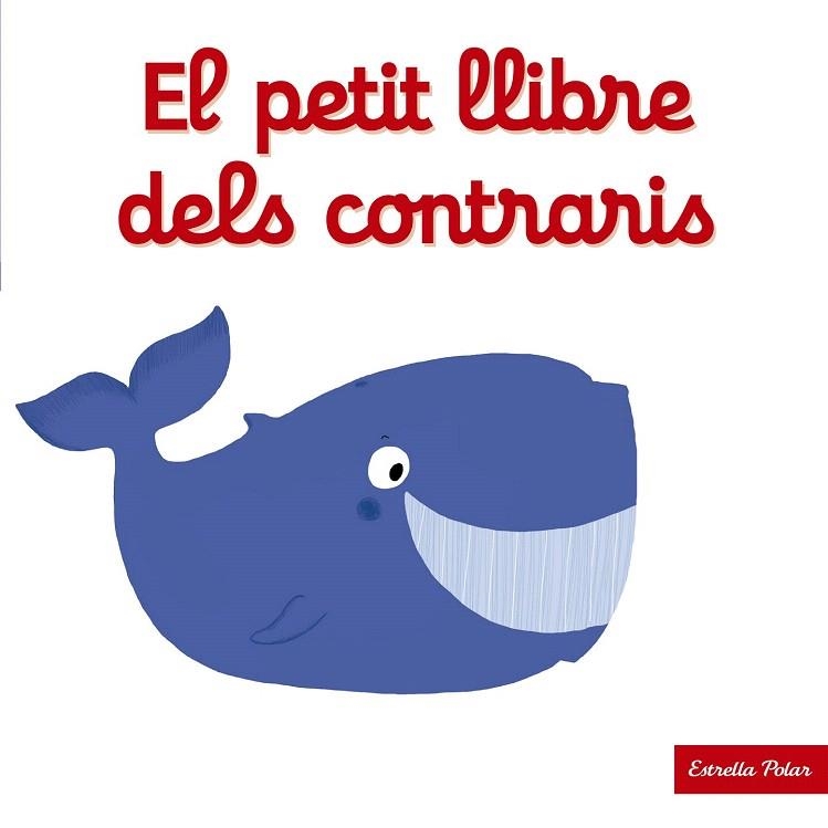 PETIT LLIBRE DELS CONTRARIS, EL | 9788490577271 | CHOUX, NATHALIE | Llibreria La Gralla | Librería online de Granollers