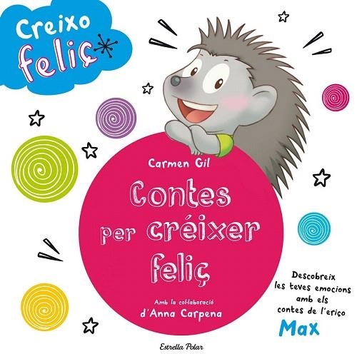 CREIXO FELIÇ. CONTES PER CRÉIXER FELIÇ | 9788490579466 | AA. VV. | Llibreria La Gralla | Librería online de Granollers