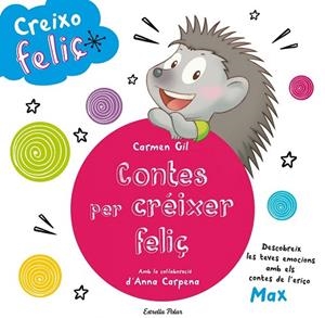 CREIXO FELIÇ. CONTES PER CRÉIXER FELIÇ | 9788490579466 | AA. VV. | Llibreria La Gralla | Llibreria online de Granollers