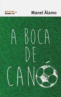 A BOCA DE CANÓ | 9788490265321 | ÀLAMO GARCIA, MANEL | Llibreria La Gralla | Librería online de Granollers