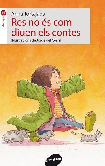 RES NO ÉS COM DIUEN ELS CONTES | 9788415975595 | TORTAJADA, ANNA | Llibreria La Gralla | Llibreria online de Granollers