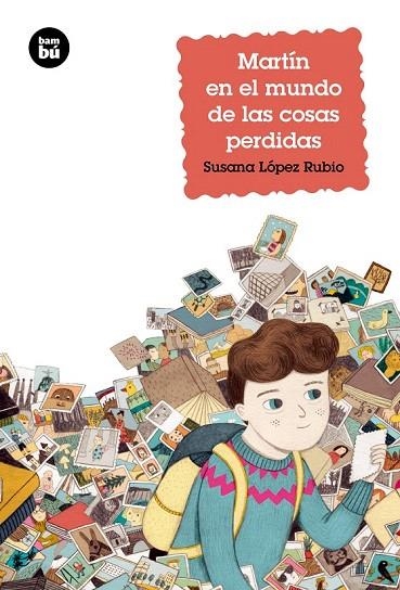 MARTÍN EN EL MUNDO DE LAS COSAS PERDIDAS | 9788483433959 | LÓPEZ RUBIO, SUSANA | Llibreria La Gralla | Llibreria online de Granollers