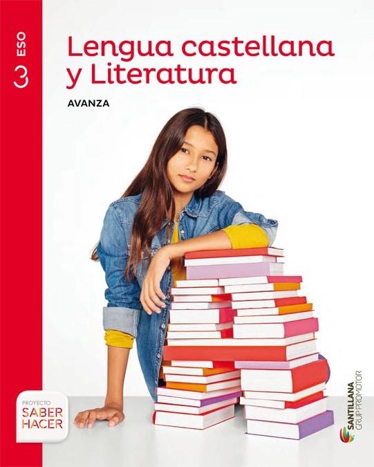 LENGUA Y LITERATURA AVANZA 3 SECUNDARIA SABER HACER | 9788490476192 | VARIOS AUTORES | Llibreria La Gralla | Librería online de Granollers