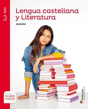LENGUA Y LITERATURA AVANZA 3 SECUNDARIA SABER HACER | 9788490476192 | VARIOS AUTORES | Llibreria La Gralla | Librería online de Granollers
