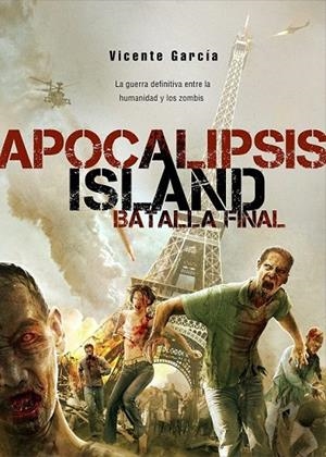APOCALIPSIS ISLAND LA BATALLA FINAL | 9788416436194 | GARCIA, VICENTE | Llibreria La Gralla | Llibreria online de Granollers