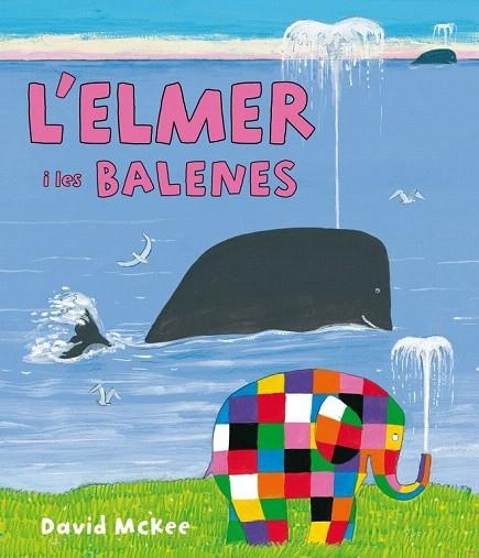 L'ELMER I LES BALENES  | 9788448844424 | MCKEE, DAVID | Llibreria La Gralla | Llibreria online de Granollers